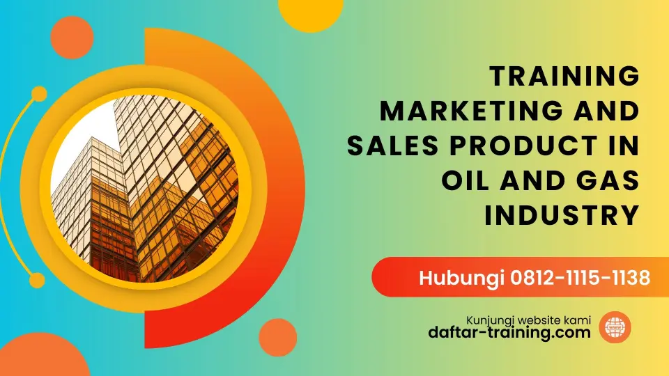 TRAINING MARKETING AND SALES PRODUCT IN OIL AND GAS INDUSTRY