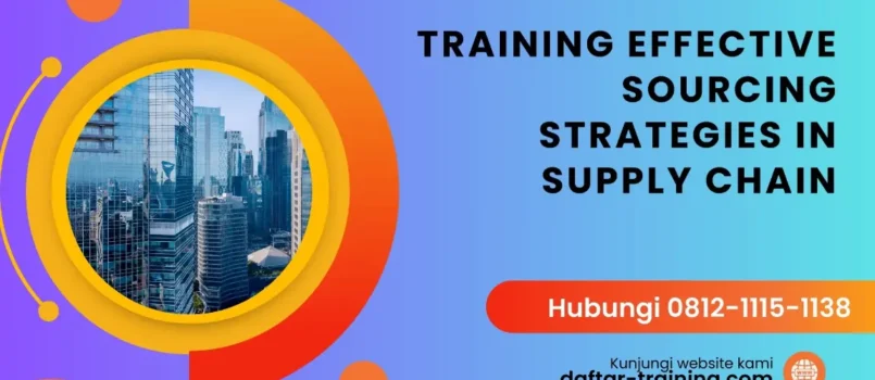 TRAINING EFFECTIVE SOURCING STRATEGIES IN SUPPLY CHAIN