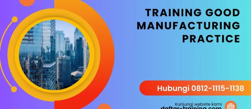 TRAINING GOOD MANUFACTURING PRACTICE