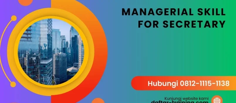 TRAINING MANAGERIAL SKILL FOR SECRETARY