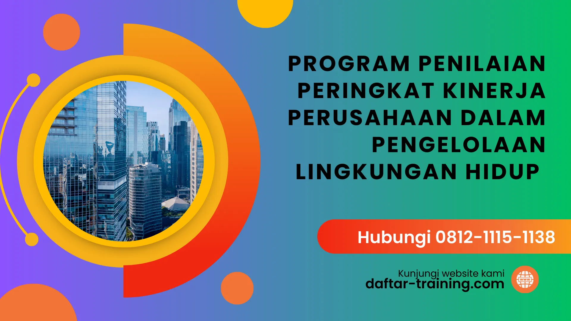 PELATIHAN PROGRAM PENILAIAN KINERJA PERUSAHAAN DALAM PENGELOLAAN LINGKUNGAN HIDUP JAKARTA