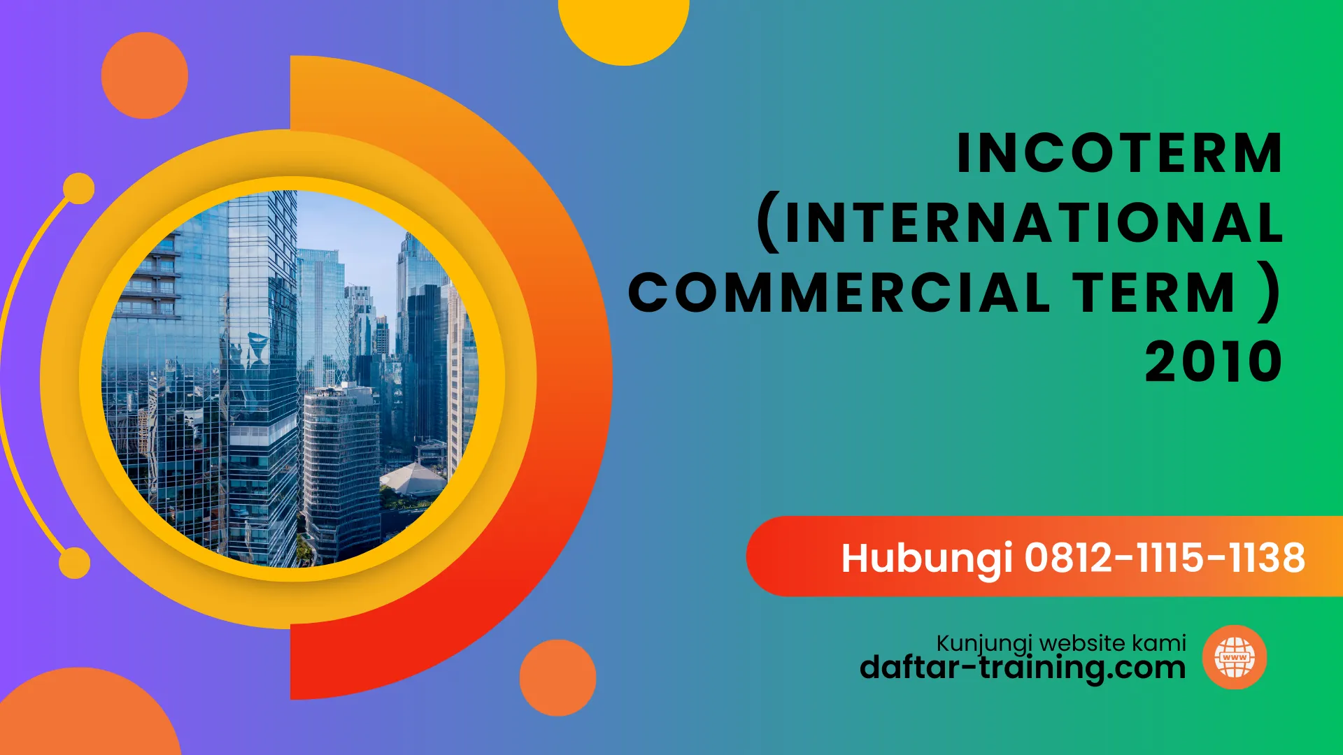 PELATIHAN INCOTERM (INTERNATIONAL COMMERCIAL TERM ) 2010 JAKARTA