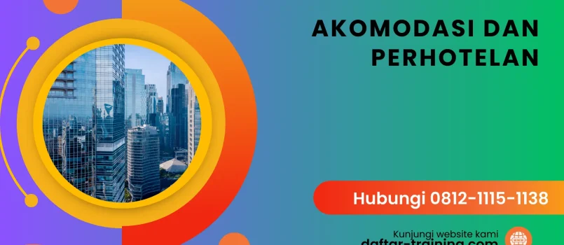 PELATIHAN AKOMODASI DAN PERHOTELAN JAKARTA