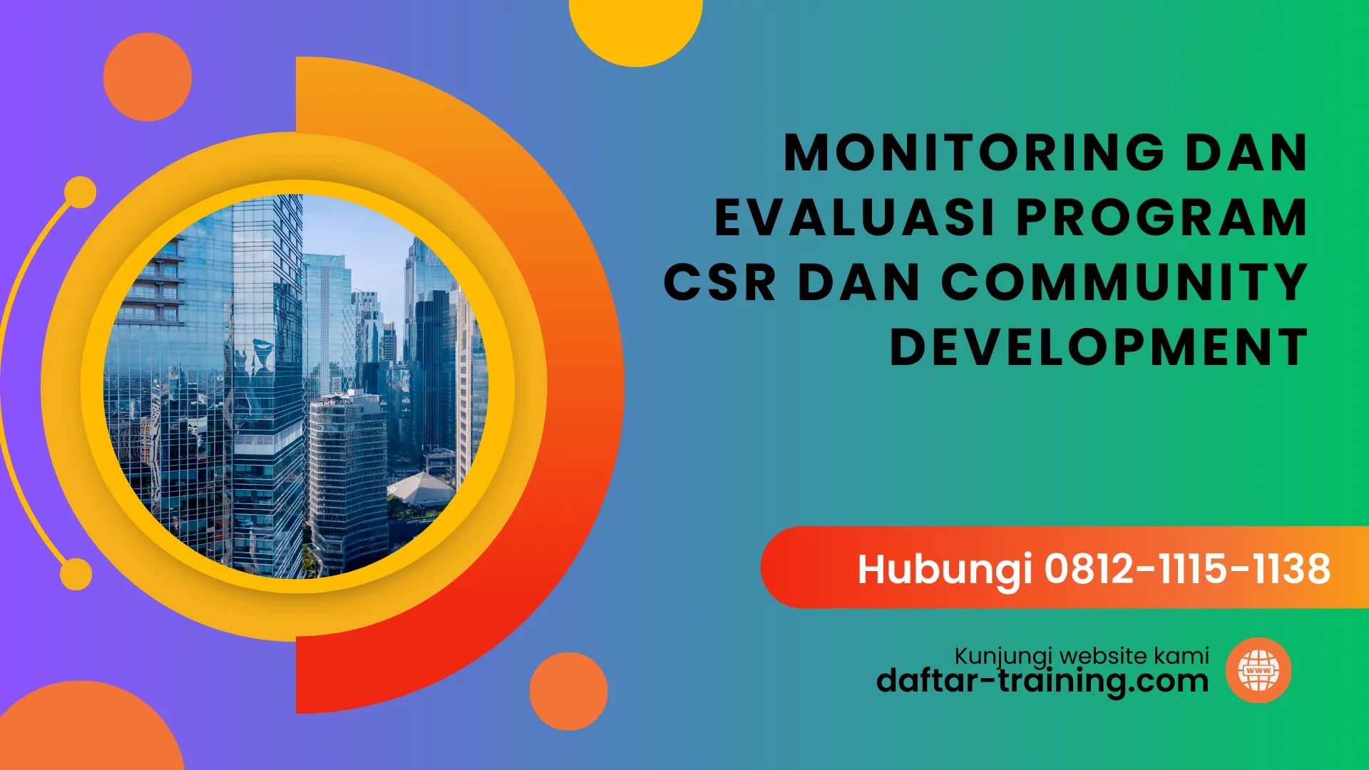 PELATIHAN MONITORING DAN EVALUASI PROGRAM CSR DAN COMMUNITY DEVELOPMENT JAKARTA