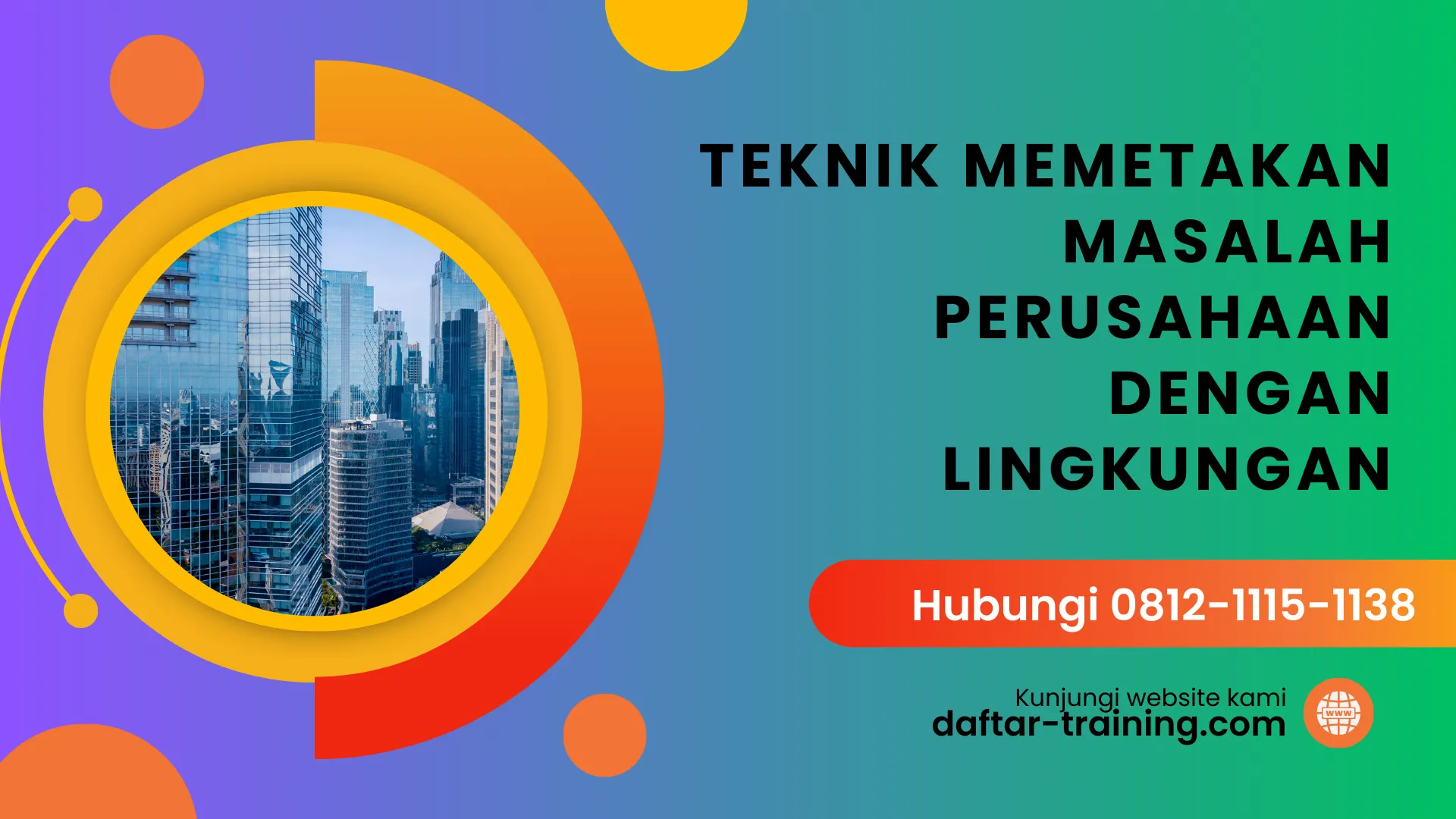 PELATIHAN TEKNIK MEMETAKAN MASALAH PERUSAHAAN DENGAN LINGKUNGAN JAKARTA