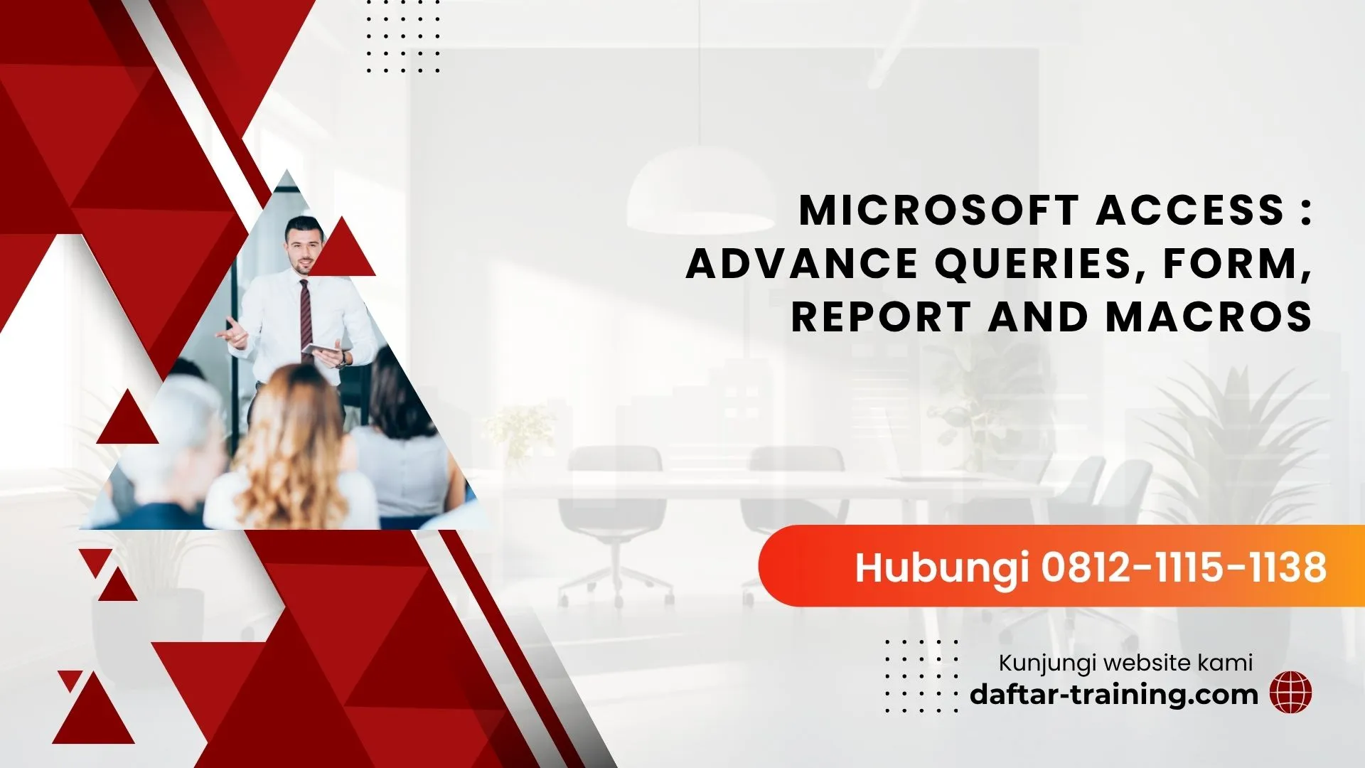 PELATIHAN MICROSOFT ACCESS : ADVANCE QUERIES, FORM, REPORT AND MACROS JAKARTA