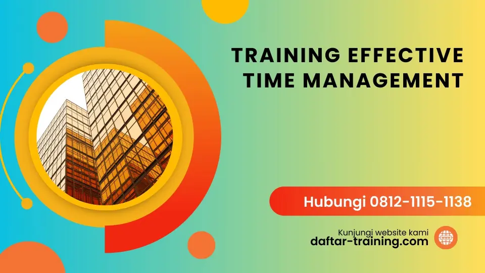TRAINING EFFECTIVE TIME MANAGEMENT