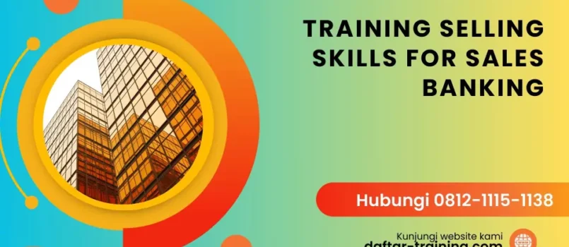 TRAINING SELLING SKILLS FOR SALES BANKING