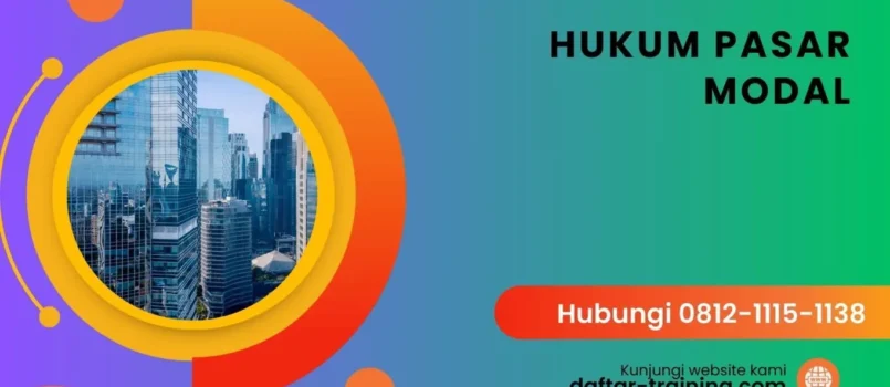 PELATIHAN HUKUM PASAR MODAL JAKARTA