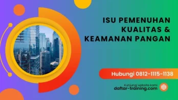 PELATIHAN ISU PEMENUHAN KUALITAS & KEAMANAN PANGAN JAKARTA