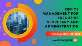 TRAINING OFFICE MANAGEMENT FOR EXECUTIVE SECRETARY AND ADMINISTRATION
