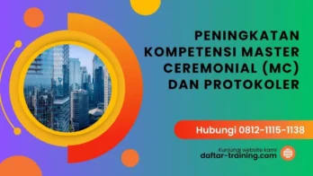 TRAINING PENINGKATAN KOMPETENSI MASTER CEREMONIAL (MC) DAN PROTOKOLER