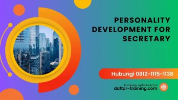 PELATIHAN PERSONALITY DEVELOPMENT FOR SECRETARY JAKARTA
