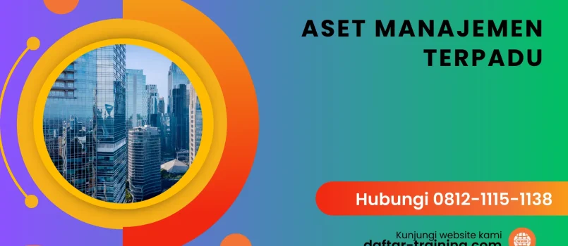 PELATIHAN ASET MANAJEMEN TERPADU JAKARTA