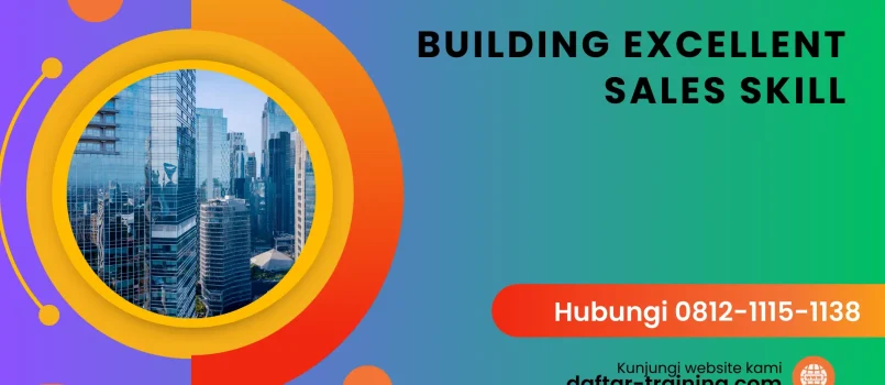 PELATIHAN BUILDING EXCELLENT SALES SKILL JAKARTA