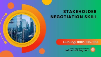 PELATIHAN STAKEHOLDER NEGOTIATION SKILL JAKARTA