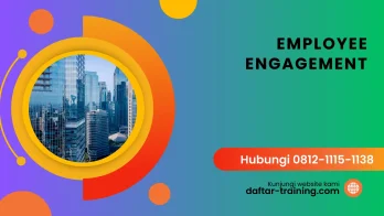 PELATIHAN EMPLOYEE ENGAGEMENT JAKARTA
