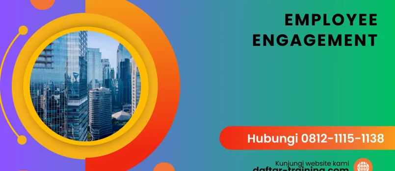 PELATIHAN EMPLOYEE ENGAGEMENT JAKARTA