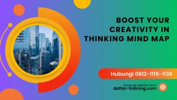 PELATIHAN BOOST YOUR CREATIVITY IN THINKING MIND MAP JAKARTA