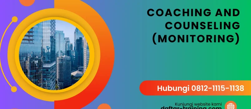 PELATIHAN COACHING AND COUNSELING ( MONITORING) JAKARTA
