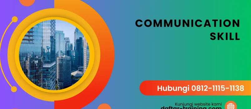 PELATIHAN COMMUNICATION SKILL JAKARTA