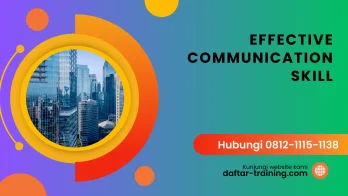 PELATIHAN EFFECTIVE COMMUNICATION SKILL JAKARTA
