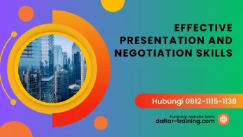 PELATIHAN EFFECTIVE PRESENTATION AND NEGOTIATION SKILLS JAKARTA