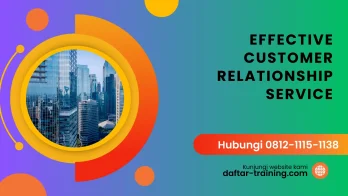 PELATIHAN EFFECTIVE CUSTOMER RELATIONSHIP SERVICE JAKARTA