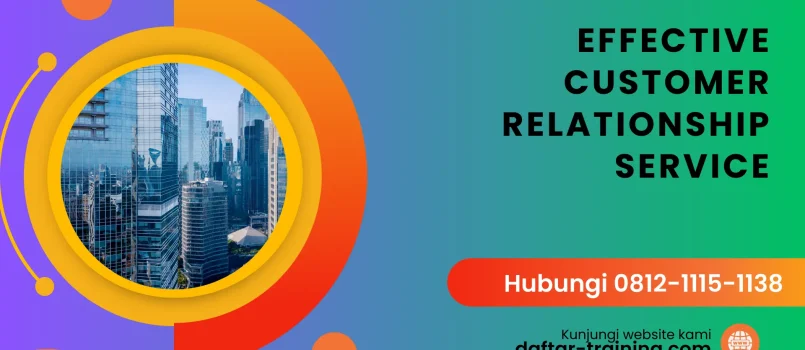 PELATIHAN EFFECTIVE CUSTOMER RELATIONSHIP SERVICE JAKARTA