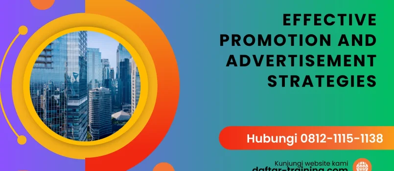 PELATIHAN EFFECTIVE PROMOTION AND ADVERTISEMENT STRATEGIES JAKARTA