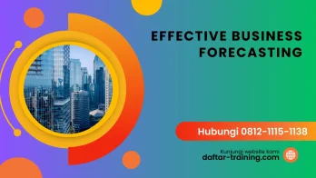 PELATIHAN EFFECTIVE BUSINESS FORECASTING JAKARTA