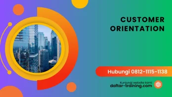 PELATIHAN CUSTOMER ORIENTATION JAKARTA