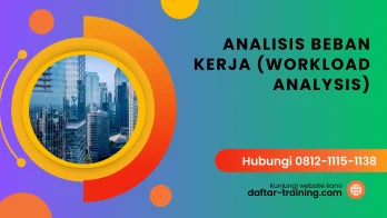 PELATIHAN ANALISIS BEBAN KERJA (WORKLOAD ANALYSIS) JAKARTA