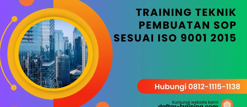PELATIHAN TEKNIK PEMBUATAN SOP SESUAI ISO 9001 2015 JAKARTA