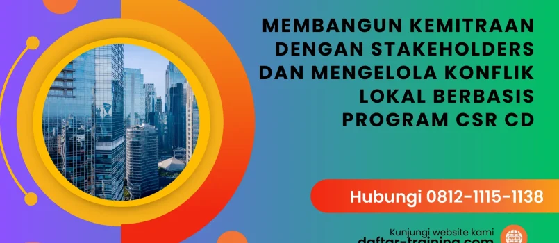 PELATIHAN TRAINING MEMBANGUN KEMITRAAN STAKEHOLDERS & MENGELOLA KONFLIK LOKAL JAKARTA
