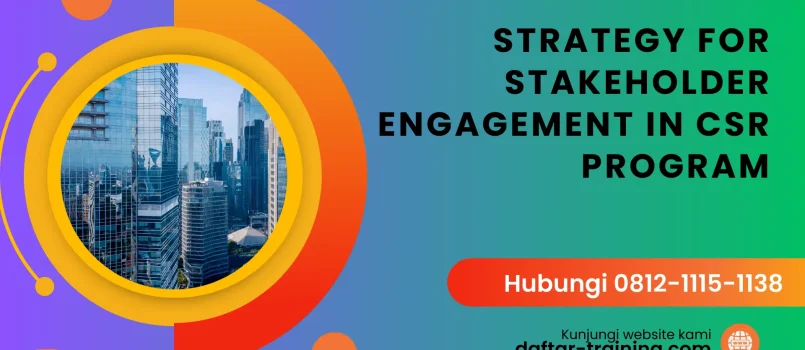 PELATIHAN STRATEGY FOR STAKEHOLDER ENGAGEMENT IN CSR JAKARTA