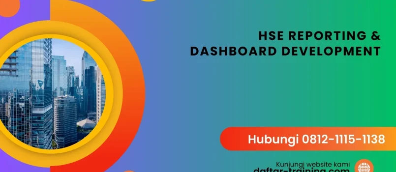 PELATIHAN HSE REPORTING & DASHBOARD DEVELOPMENT JAKARTA