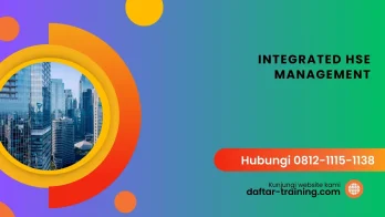 PELATIHAN INTEGRATED HSE MANAGEMENT JAKARTA