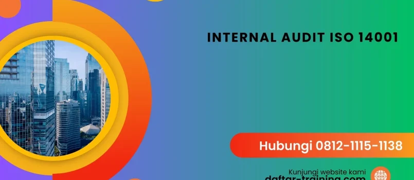 PELATIHAN INTERNAL AUDIT ISO 14001 JAKARTA