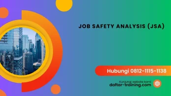 PELATIHAN JOB SAFETY ANALYSIS (JSA) JAKARTA