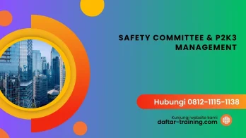 PELATIHAN SAFETY COMMITTEE & P2K3 MANAGEMENT JAKARTA