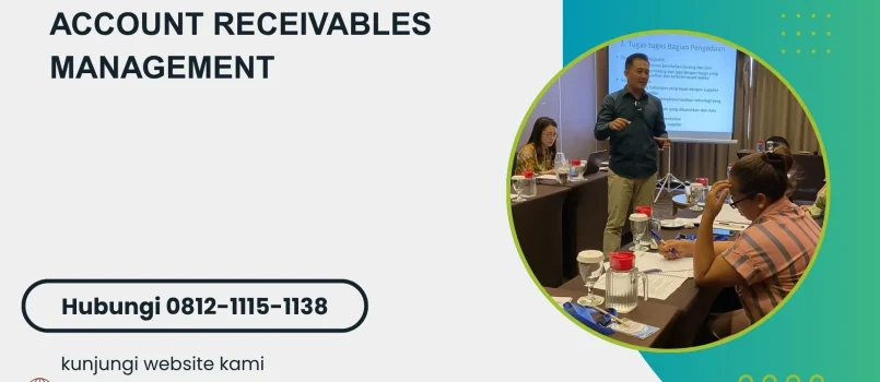 PELATIHAN ACCOUNT RECEIVABLES MANAGEMENT JAKARTA