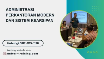 PELATIHAN ADMINISTRASI PERKANTORAN MODERN DAN SISTEM KEARSIPAN JAKARTA
