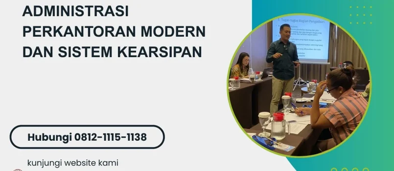 PELATIHAN ADMINISTRASI PERKANTORAN MODERN DAN SISTEM KEARSIPAN JAKARTA
