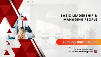 PELATIHAN BASIC LEADERSHIP & MANAGING PEOPLE JAKARTA