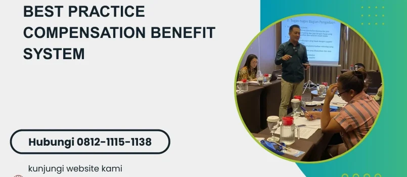 PELATIHAN BEST PRACTICE COMPENSATION BENEFIT SYSTEM JAKARTA