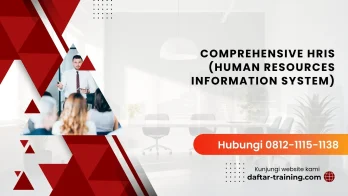 PELATIHAN COMPREHENSIVE HRIS (HUMAN RESOURCES INFORMATION SYSTEM) JAKARTA