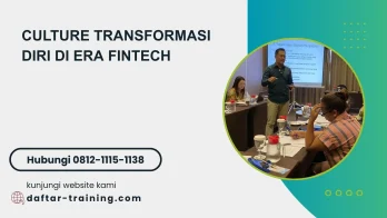 PELATIHAN CULTURE TRANSFORMASI DIRI DI ERA FINTECH JAKARTA