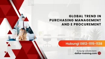 PELATIHAN GLOBAL TREND IN PURCHASING MANAGEMENT AND E PROCUREMENT JAKARTA