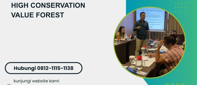 PELATIHAN HIGH CONSERVATION VALUE FOREST JAKARTA